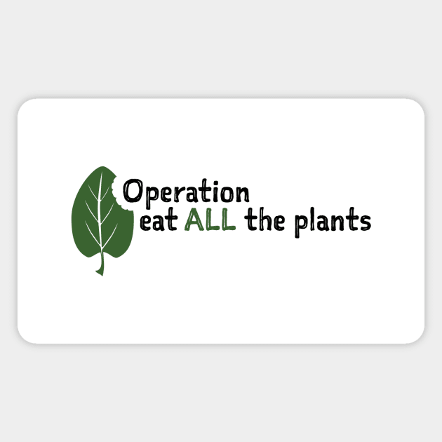 Operation Eat All The Plants Slogan Sticker by Operation Eat All The Plants